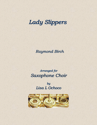 Lady Slippers for Saxophone Choir
