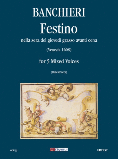Festino nella sera del giovedÌÂ grasso avanti cena Op. XVIII (Venezia 1608) for 5 Mixed Voices