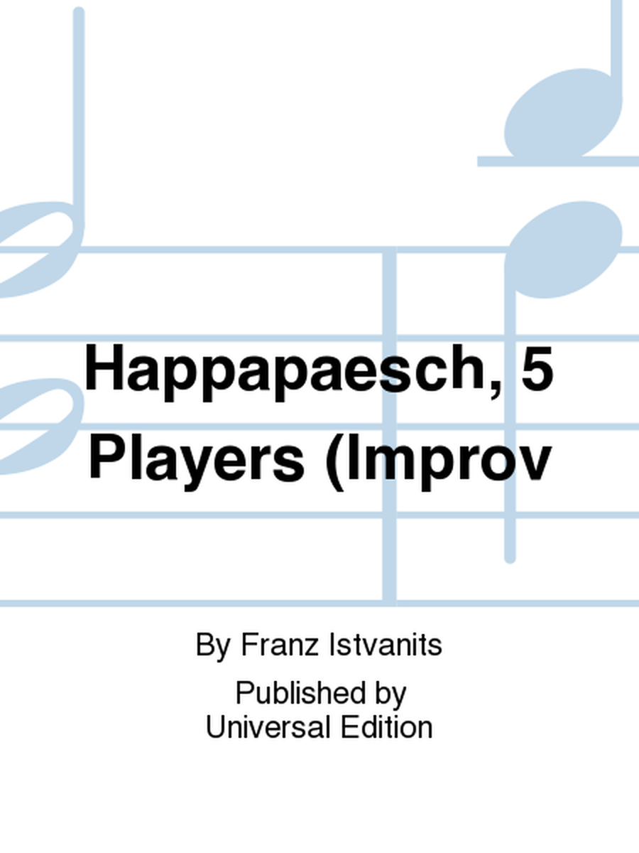 Happapaesch, 5 Players (Improv