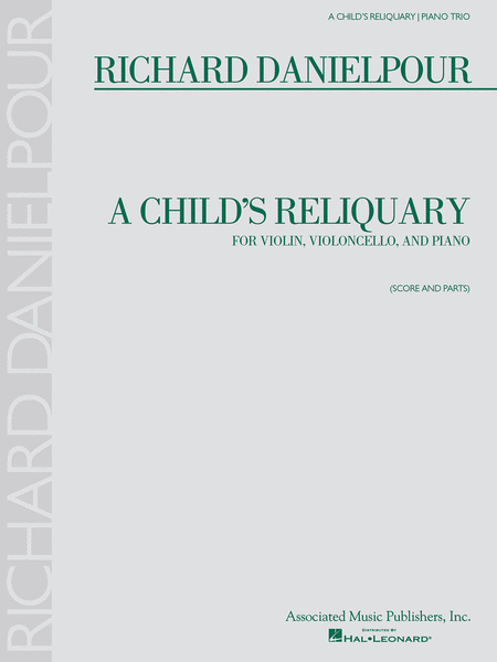 A Child's Reliquary by Richard Danielpour Piano Trio - Sheet Music