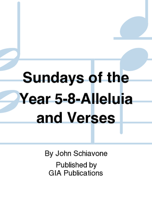 Alleluia Verses for Sundays of the Year 5-8