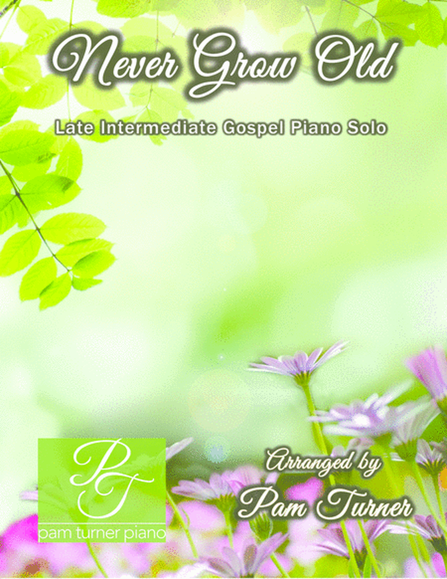 Never Grow Old (Late Intermediate Piano Solo) image number null
