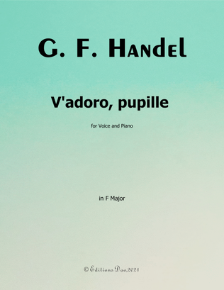 V'adoro, pupille, by Handel, in F Major