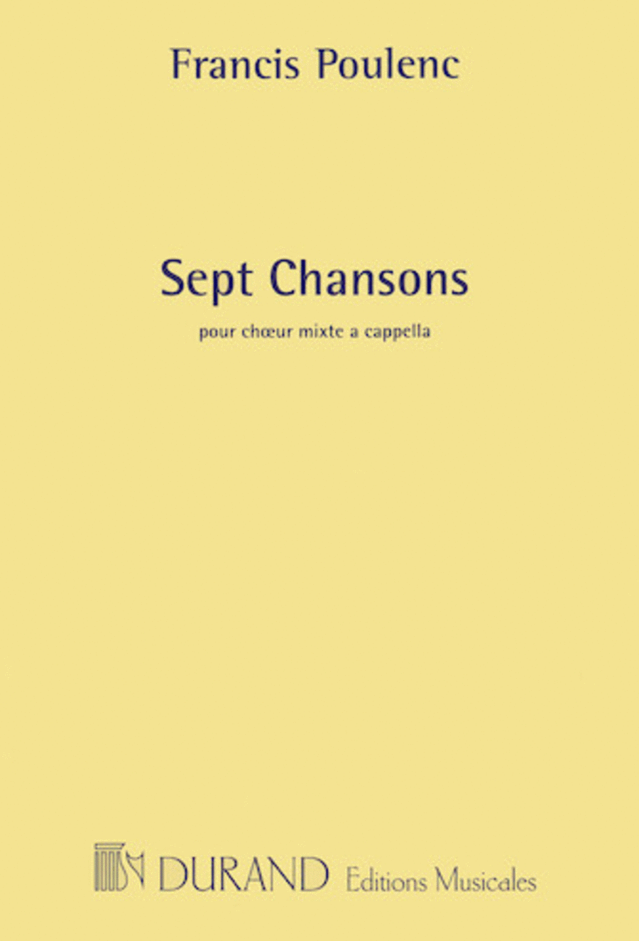 Sept Chansons 7 Chansons For Mixed Choir A Cappella