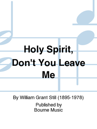 Book cover for Holy Spirit, Don't You Leave Me