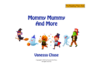 Mommy Mummy and More