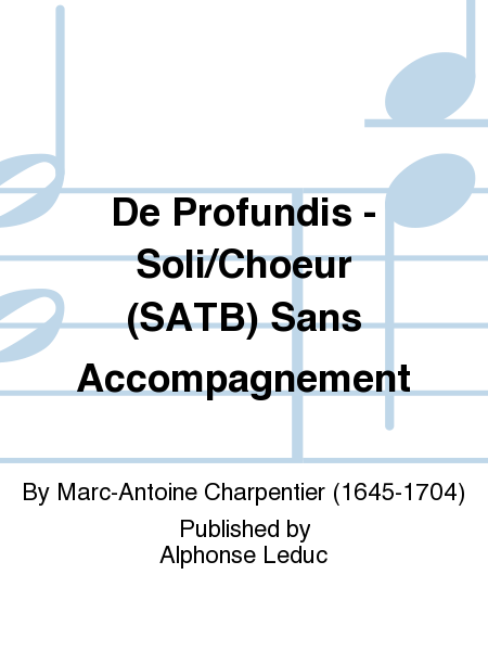 De Profundis - Soli/Choeur (SATB) Sans Accompagnement