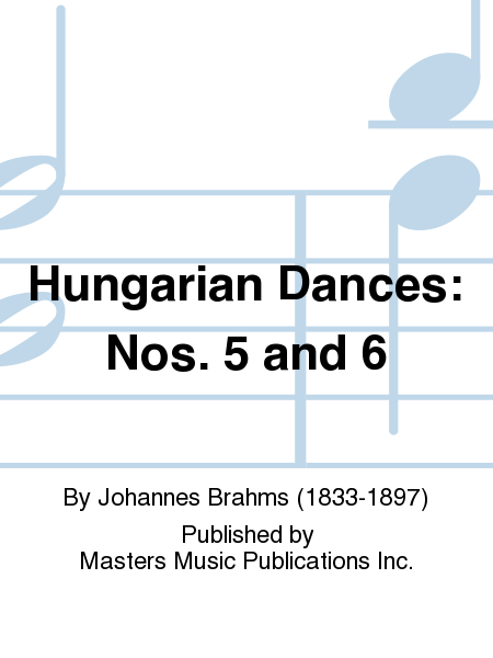 Hungarian Dances: Nos. 5 and 6