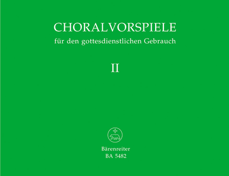 Choralvorspiele fur den gottesdienstlichen Gebrauch, Band 2