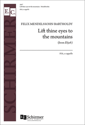 Elijah: Lift Thine Eyes to the Mountains