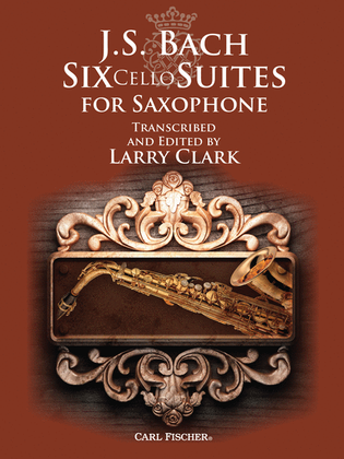 Book cover for J.S. Bach: Six Cello Suites for Saxophone
