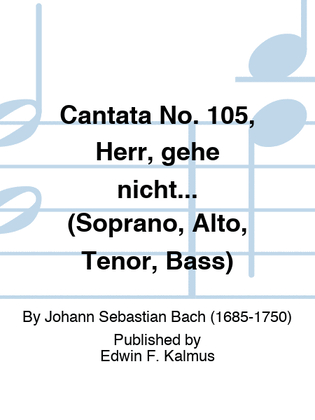 Book cover for Cantata No. 105, Herr, gehe nicht... (Soprano, Alto, Tenor, Bass)