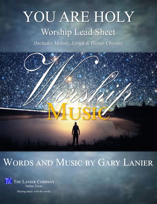 YOU ARE HOLY, Worship Lead Sheet (Includes Melody, Lyrics & Guitar Chords. Key of C & D)