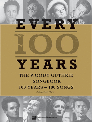 Every 100 Years Woody Guthrie Songbk Melody/Chds