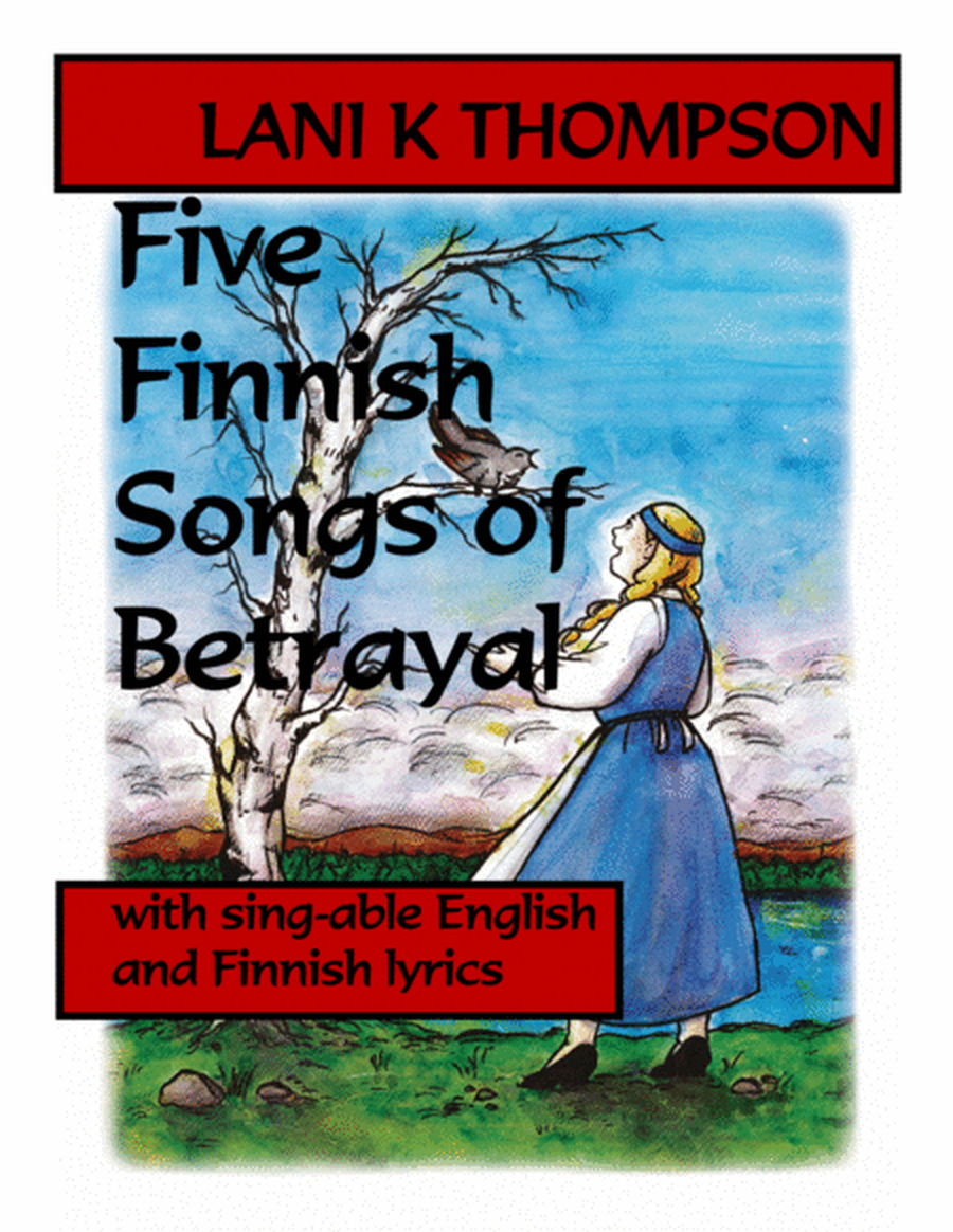 Five Finnish Songs of Betrayal with sing-able English and Finnish lyrics image number null