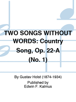 Book cover for TWO SONGS WITHOUT WORDS: Country Song, Op. 22-A (No. 1)