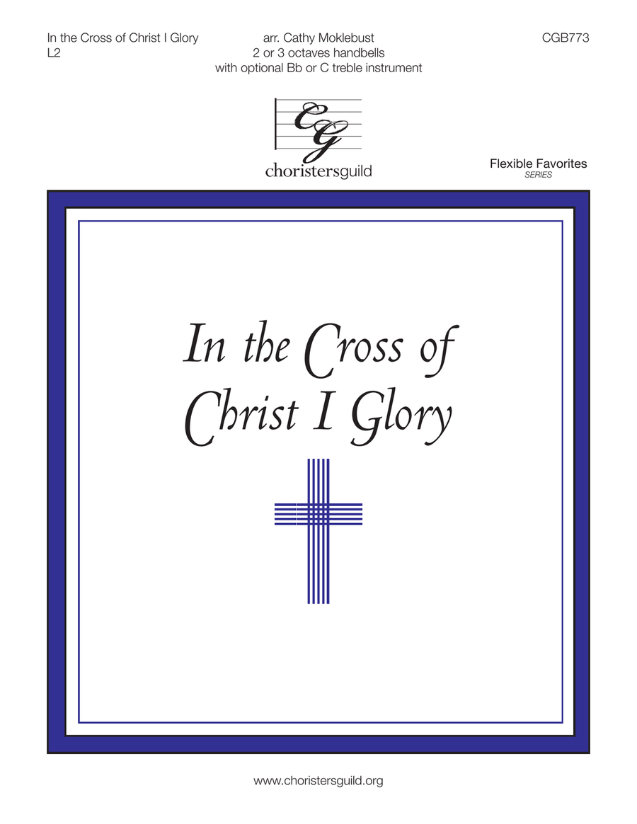 In the Cross of Christ I Glory (2-3 octaves)