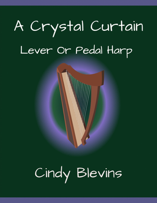 A Crystal Curtain, original solo for Lever or Pedal Harp