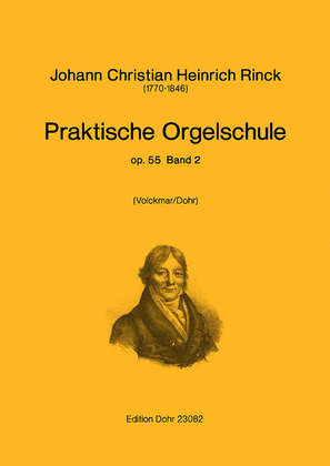 Praktische Orgelschule Vol. 2 op. 55,2 (1817-1821) -Nachdruck Ausgabe W. Volckmar-