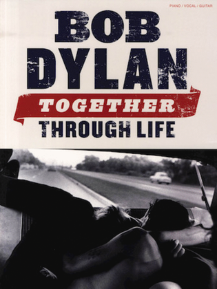 Bob Dylan - Together Through Life