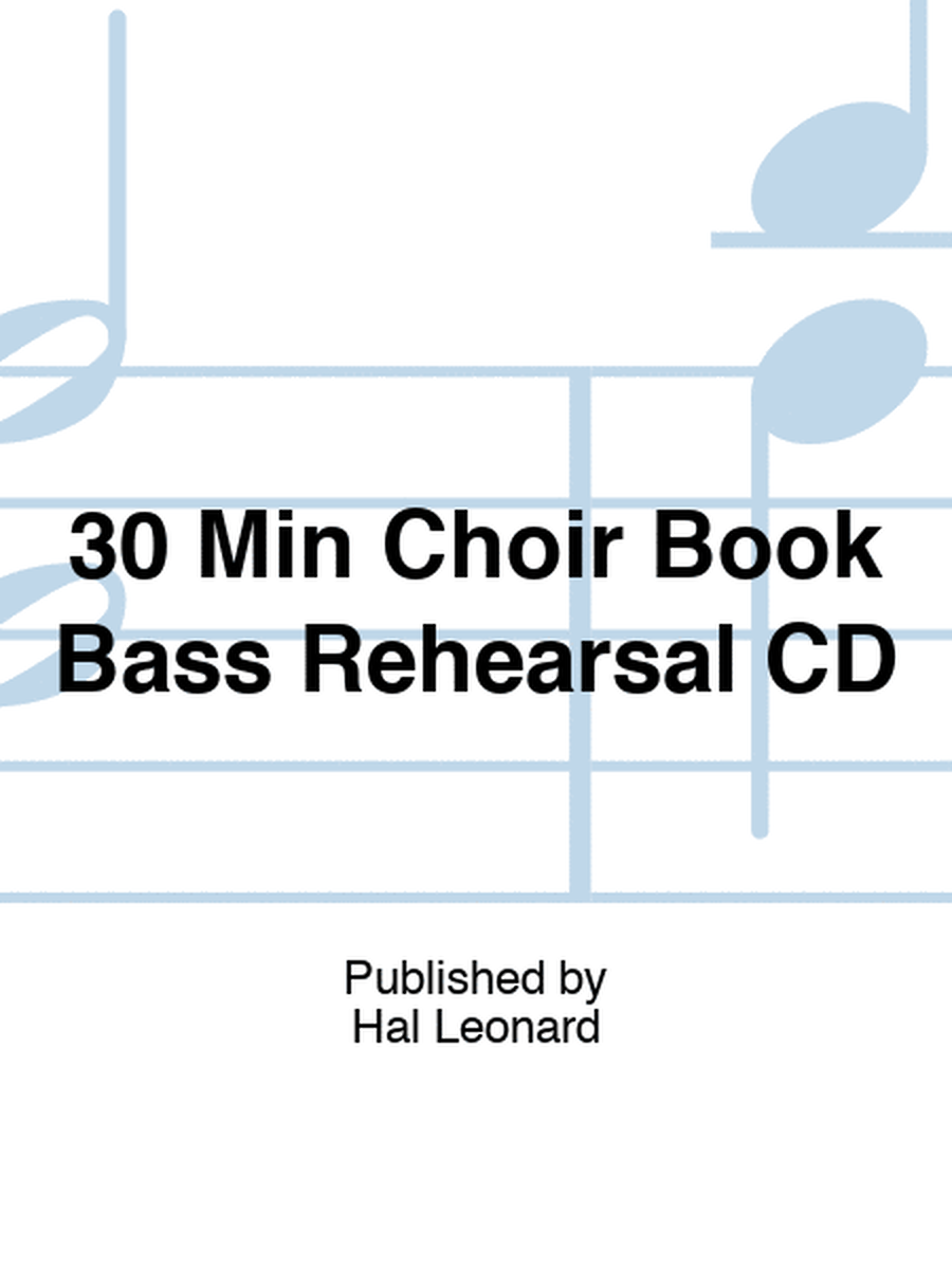 30 Min Choir Book Bass Rehearsal CD