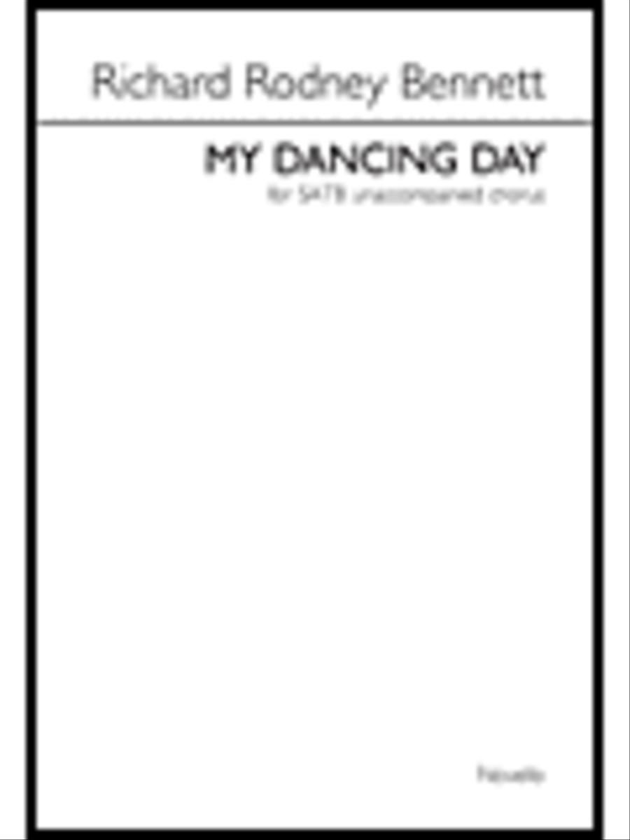 My Dancing Day by Richard Rodney Bennett 4-Part - Sheet Music