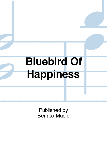 Bluebird Of Happiness