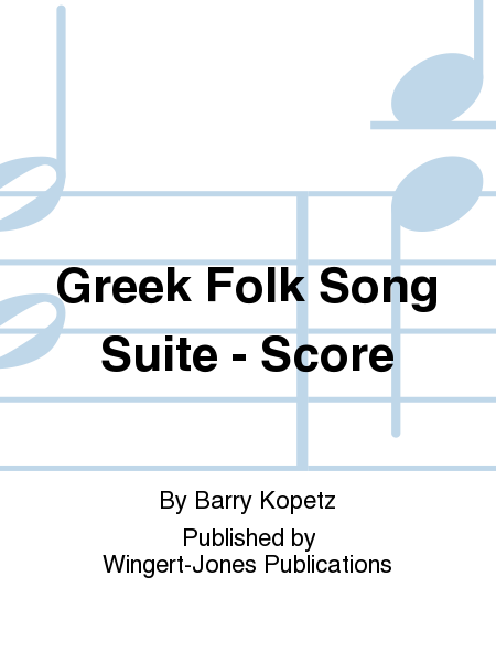 Greek Folk Song Suite - Score