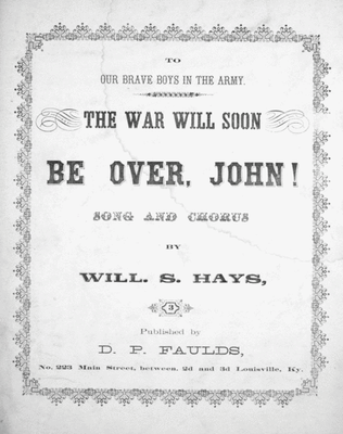 Book cover for The War Will Soon Be Over, John! Song and Chorus