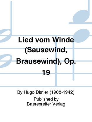 Lied vom Winde (Sausewind, Brausewind), Op. 19