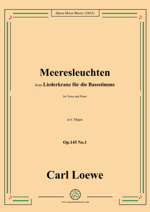 Loewe-Meeresleuchten,in C Major,Op.145 No.1