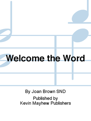 Welcome the Word