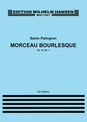 Morceau Bourlesque Op. 74 No. 3
