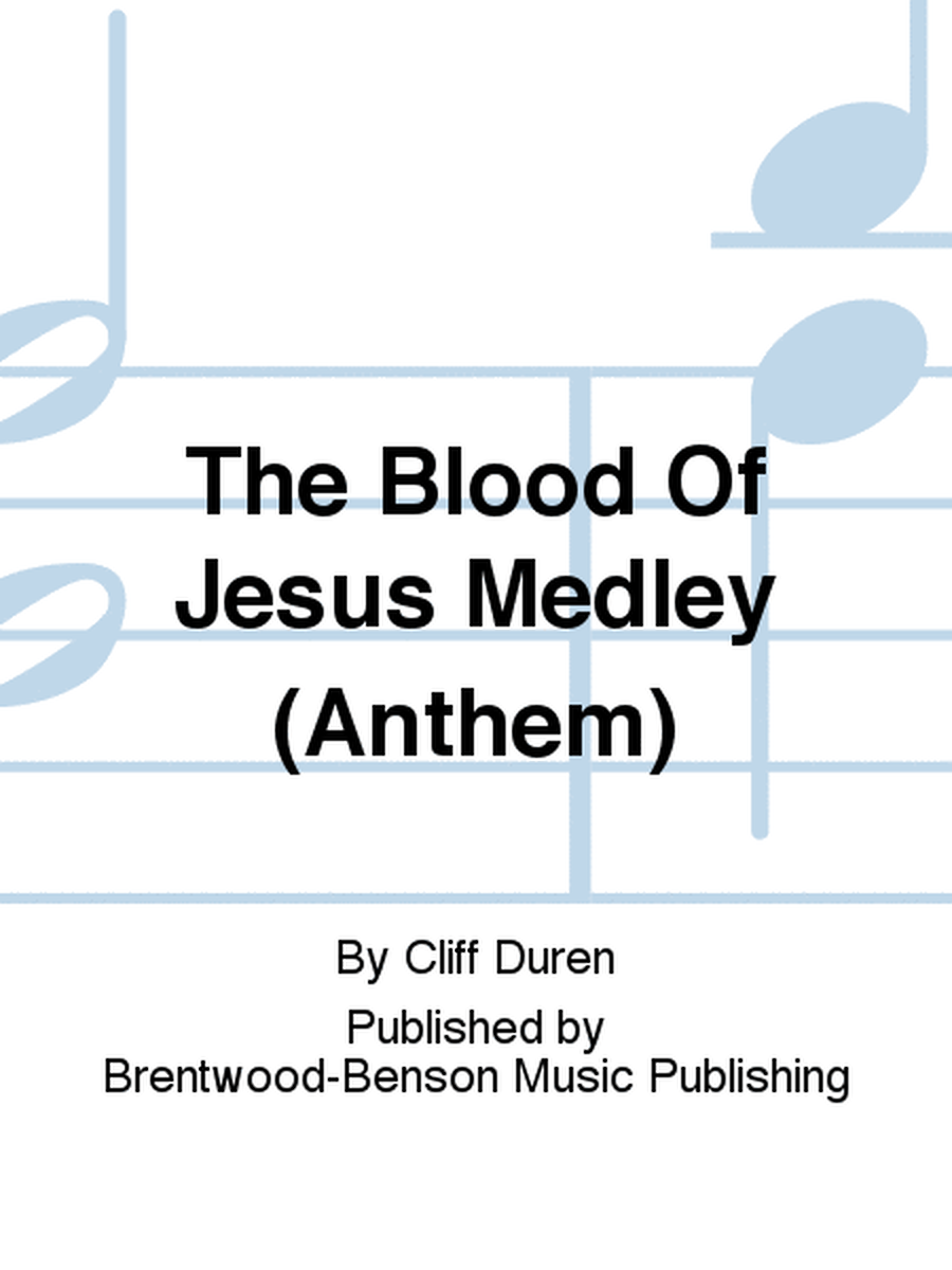 The Blood Of Jesus Medley (Anthem)