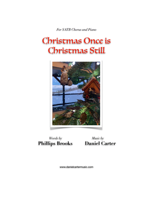 Book cover for Christmas Once Is Christmas Still—SATB Chorus and Piano