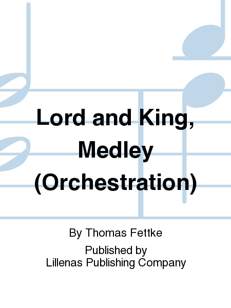 Lord and King, Medley (Orchestration)