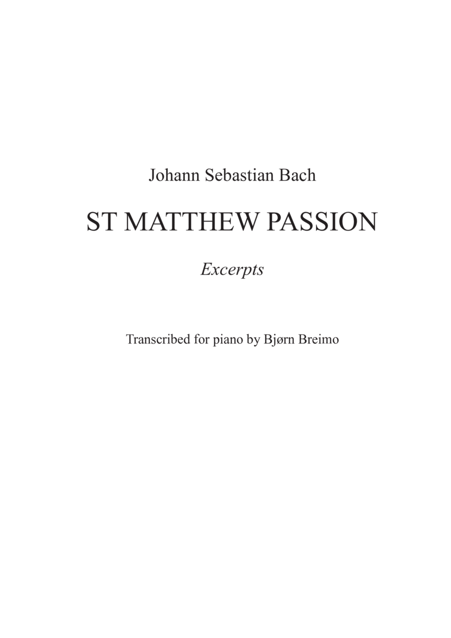St. Matthew Passion - Excerpts transcribed for piano Piano, Vocal, Guitar scores gallery preview page 1