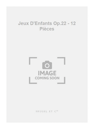 Book cover for Jeux D'Enfants Op.22 - 12 Pièces