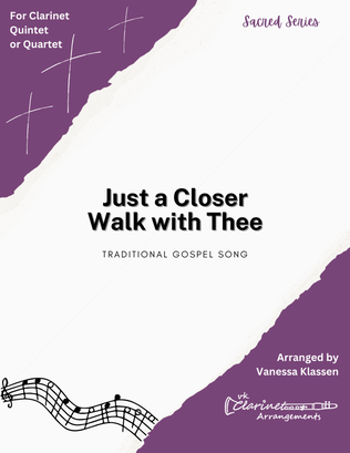 Just a Closer Walk with Thee for Clarinet Quintet/Quartet