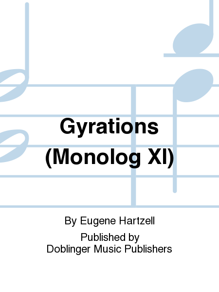 Gyrations (Monolog XI)