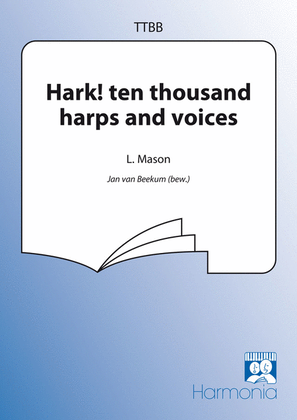 Hark! ten thousand harps and voices