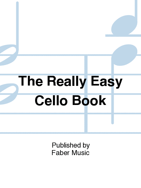 The Really Easy Cello Book