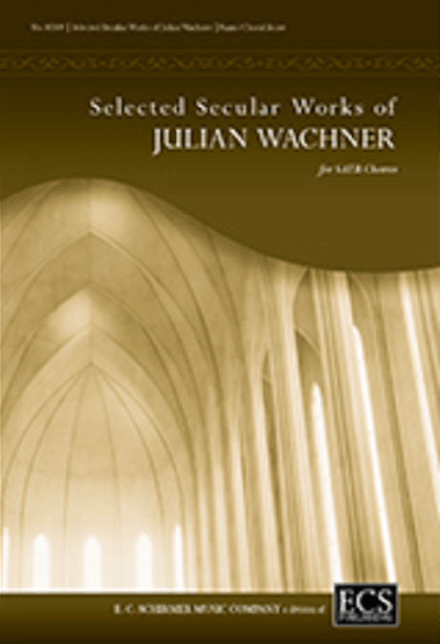 Selected Secular Choral Works of Julian Wachner 4-Part scores gallery preview page 1