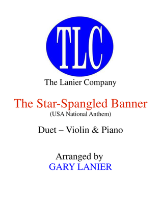 THE STAR-SPANGLED BANNER (Duet – Violin and Piano/Score and Parts)