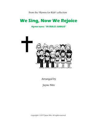 We Sing, Now We Rejoice (IN DULCI JUBILO)