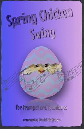 The Spring Chicken Swing for Trumpet and Trombone Duet