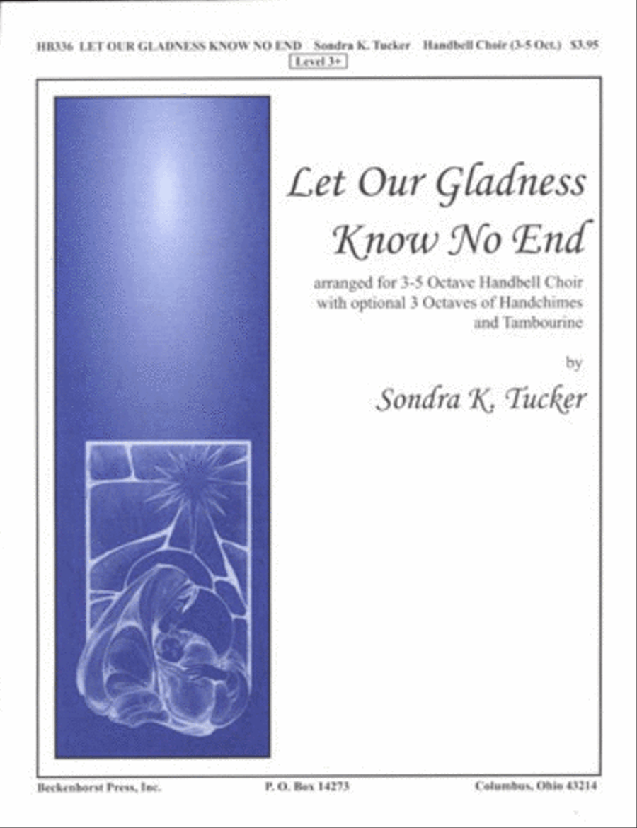 Let Our Gladness Know No End