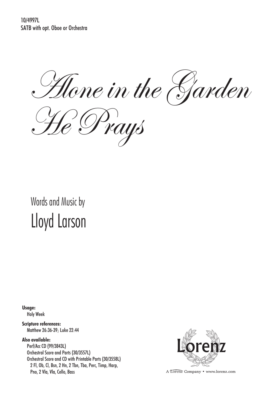 Alone in the Garden He Prays
