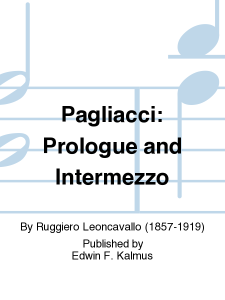 Pagliacci: Prologue and Intermezzo