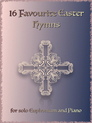 Book cover for 16 Favourite Easter Hymns for Solo Euphonium and Piano